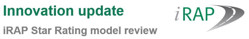 Innovation update: iRAP Star Rating model review