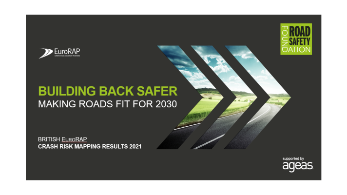 British EuroRAP Results 2021: Building Back Safer – Making Roads Fit for 2030