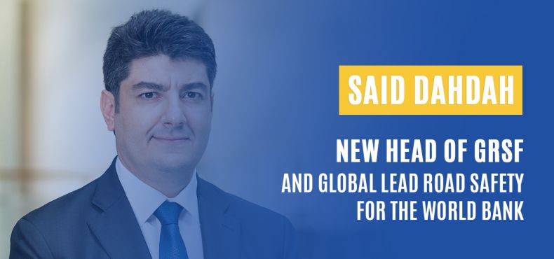 iRAP congratulates Said Dahdah, new Head of the Global Road Safety Facility