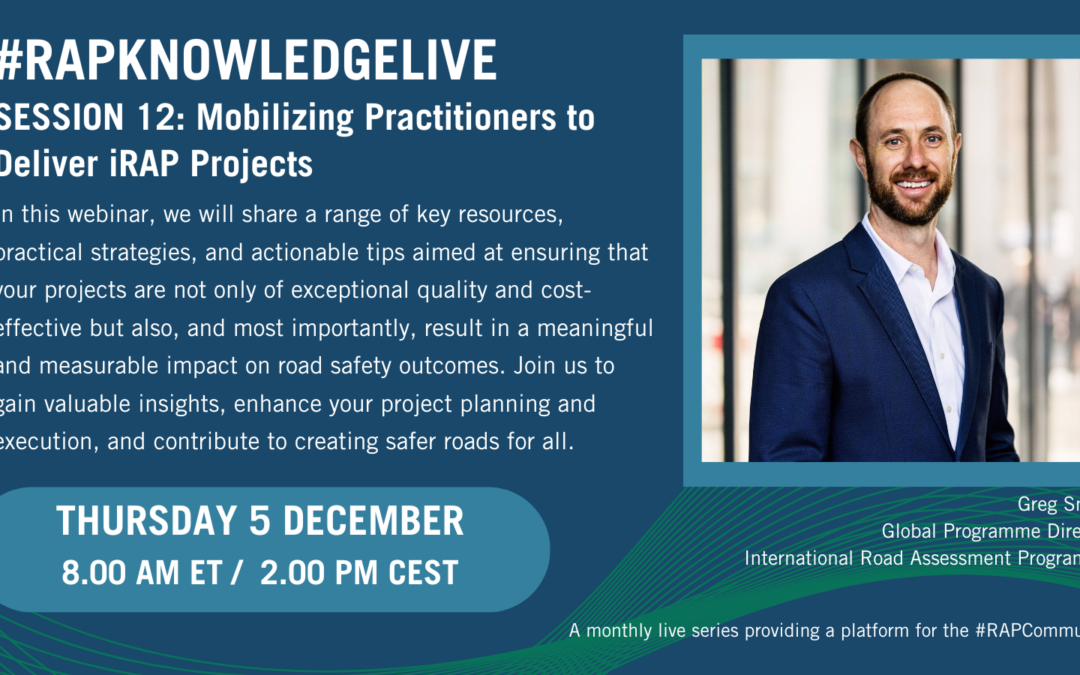 #RAPKnowledgeLive Session 12: Mobilizing Practitioners to Deliver iRAP Projects