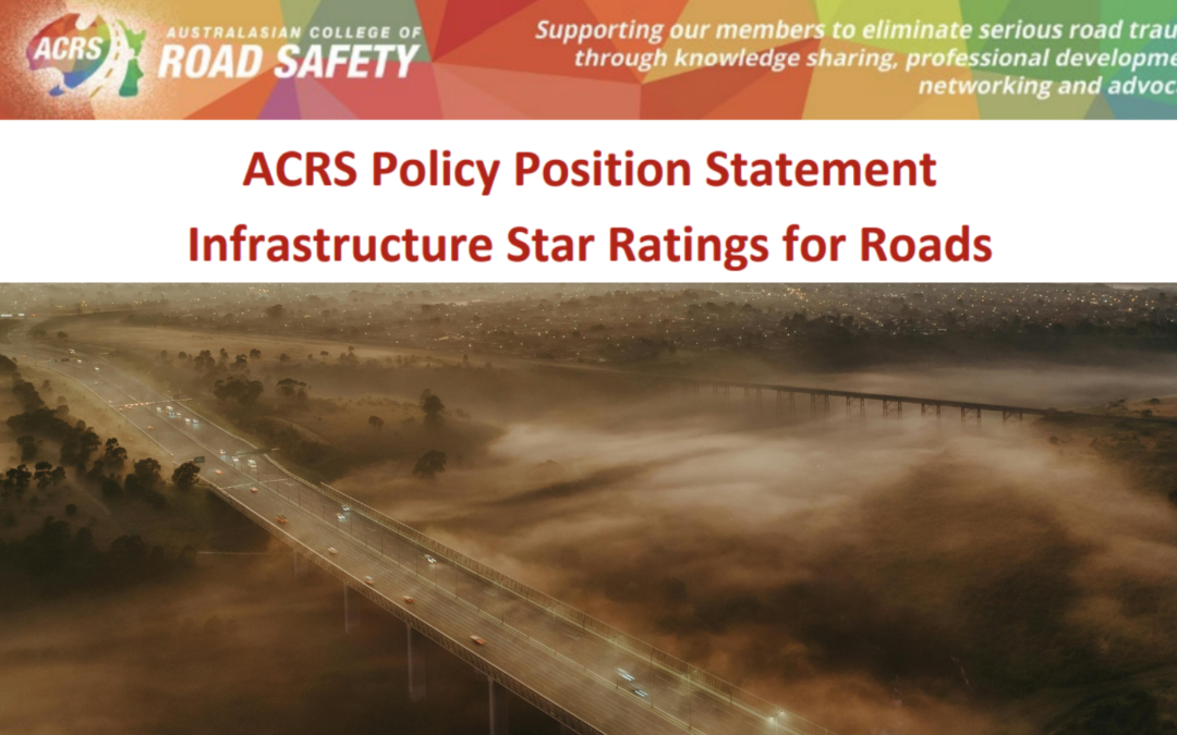 Australasian College of Road Safety Policy Statement on Star Ratings: A Great Exemplar